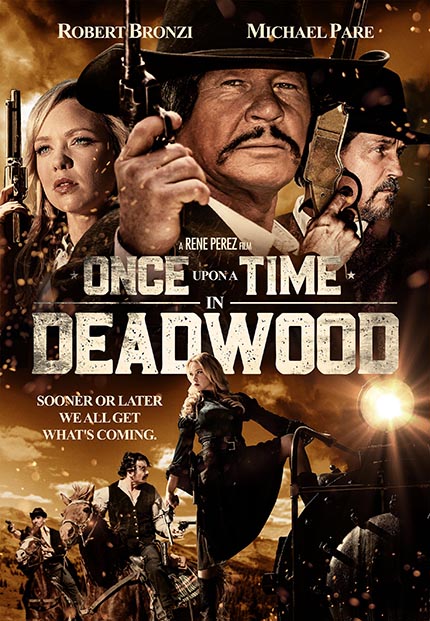 ONCE UPON A TIME IN DEADWOOD Exclusive: Robert Bronzi Returns to The Wild West in New Western